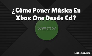 ¿Cómo Poner Música En Xbox One Desde Cd?
