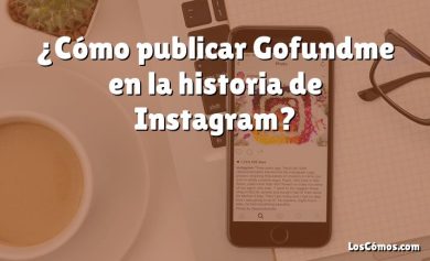 ¿Cómo publicar Gofundme en la historia de Instagram?