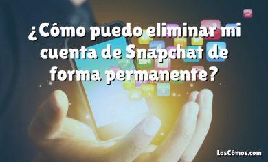 ¿Cómo puedo eliminar mi cuenta de Snapchat de forma permanente?