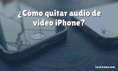 ¿Cómo quitar audio de video iPhone?