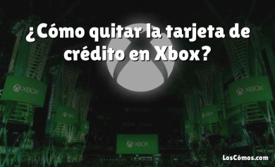 ¿Cómo quitar la tarjeta de crédito en Xbox?