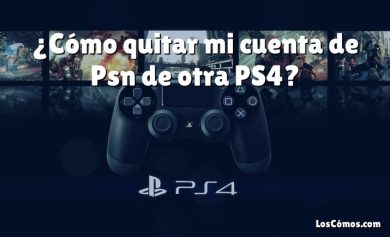 ¿Cómo quitar mi cuenta de Psn de otra PS4?