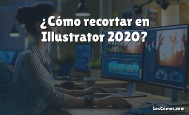 ¿Cómo recortar en Illustrator 2020?