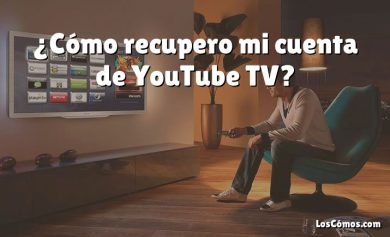 ¿Cómo recupero mi cuenta de YouTube TV?