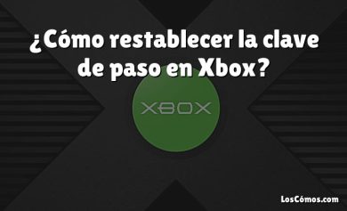 ¿Cómo restablecer la clave de paso en Xbox?