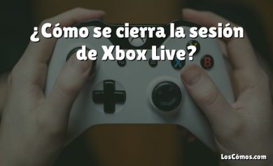 ¿Cómo se cierra la sesión de Xbox Live?