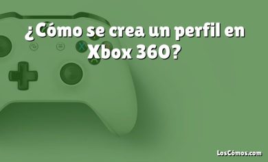 ¿Cómo se crea un perfil en Xbox 360?