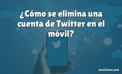 ¿Cómo se elimina una cuenta de Twitter en el móvil?