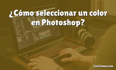 ¿Cómo seleccionar un color en Photoshop?