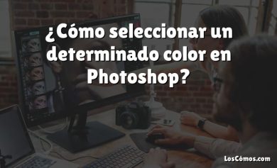 ¿Cómo seleccionar un determinado color en Photoshop?