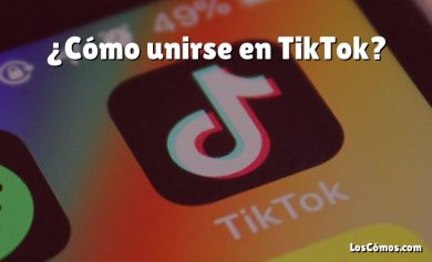 ¿Cómo unirse en TikTok?