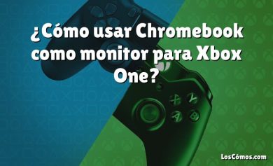 ¿Cómo usar Chromebook como monitor para Xbox One?