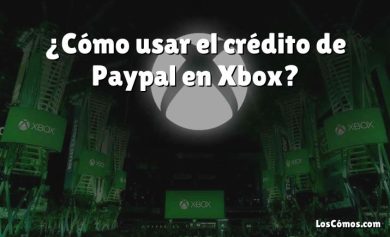 ¿Cómo usar el crédito de Paypal en Xbox?