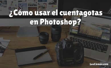 ¿Cómo usar el cuentagotas en Photoshop?