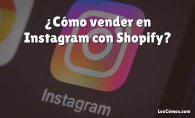 ¿Cómo vender en Instagram con Shopify?