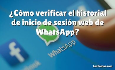 ¿Cómo verificar el historial de inicio de sesión web de WhatsApp?
