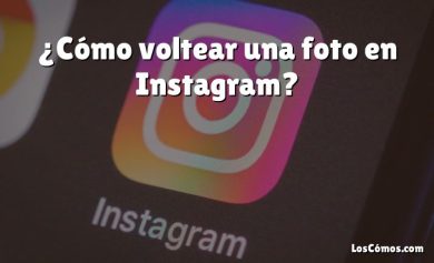 ¿Cómo voltear una foto en Instagram?