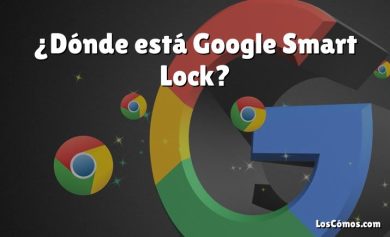 ¿Dónde está Google Smart Lock?