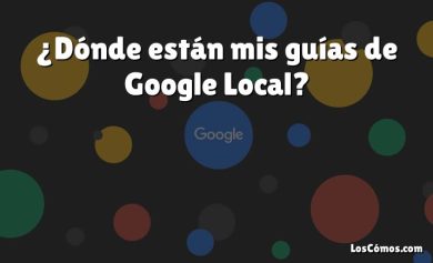 ¿Dónde están mis guías de Google Local?