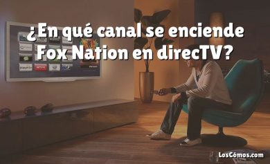 ¿En qué canal se enciende Fox Nation en direcTV?