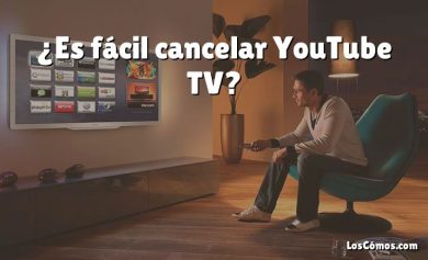 ¿Es fácil cancelar YouTube TV?