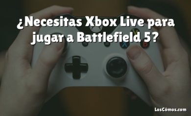 ¿Necesitas Xbox Live para jugar a Battlefield 5?