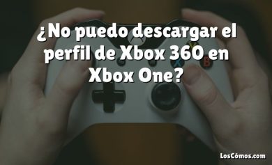 ¿No puedo descargar el perfil de Xbox 360 en Xbox One?