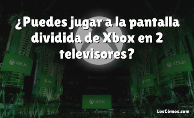 ¿Puedes jugar a la pantalla dividida de Xbox en 2 televisores?