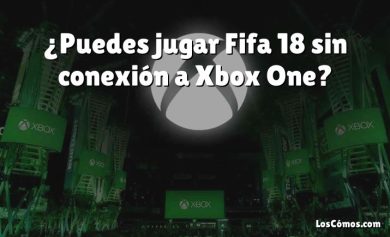 ¿Puedes jugar Fifa 18 sin conexión a Xbox One?