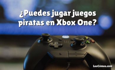 ¿Puedes jugar juegos piratas en Xbox One?