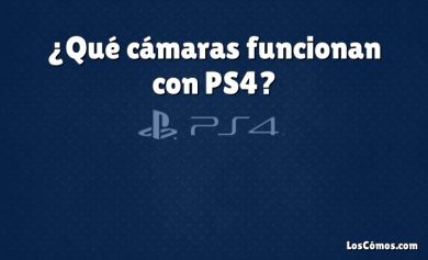 ¿Qué cámaras funcionan con PS4?