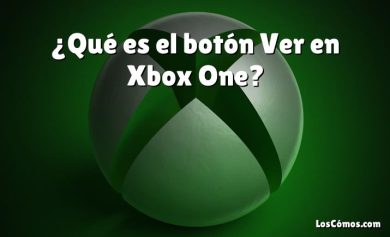 ¿Qué es el botón Ver en Xbox One?