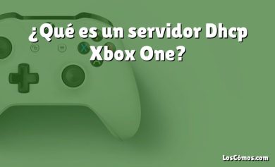 ¿Qué es un servidor Dhcp Xbox One?