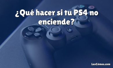 ¿Qué hacer si tu PS4 no enciende?