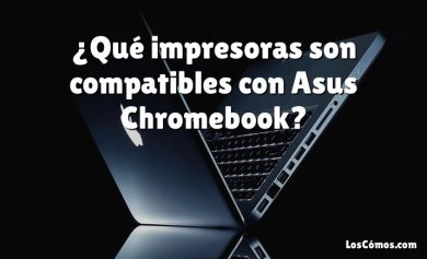 ¿Qué impresoras son compatibles con Asus Chromebook?