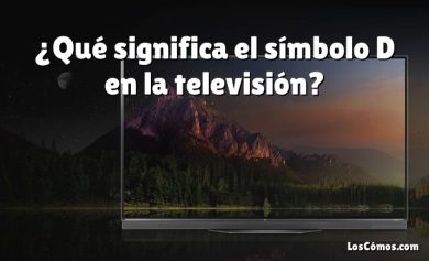 ¿Qué significa el símbolo D en la televisión?