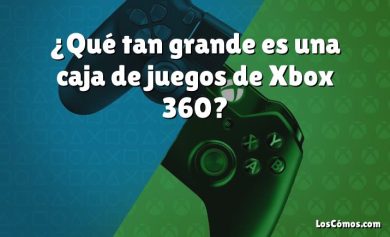 ¿Qué tan grande es una caja de juegos de Xbox 360?