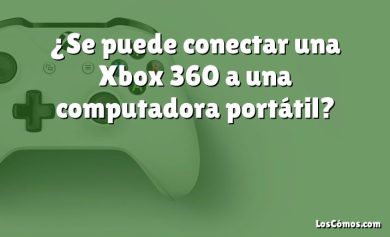 ¿Se puede conectar una Xbox 360 a una computadora portátil?
