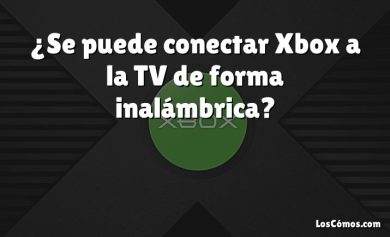 ¿Se puede conectar Xbox a la TV de forma inalámbrica?