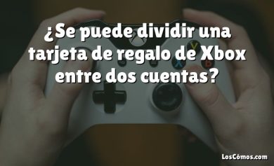 ¿Se puede dividir una tarjeta de regalo de Xbox entre dos cuentas?