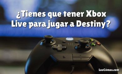 ¿Tienes que tener Xbox Live para jugar a Destiny?