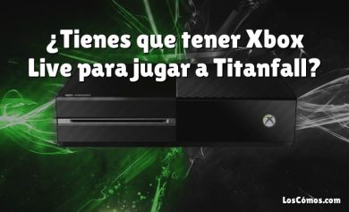 ¿Tienes que tener Xbox Live para jugar a Titanfall?