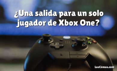 ¿Una salida para un solo jugador de Xbox One?