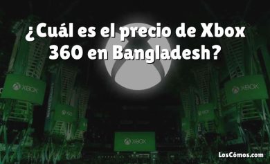¿Cuál es el precio de Xbox 360 en Bangladesh?