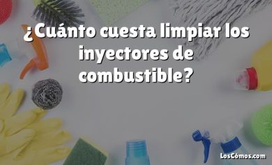 ¿Cuánto cuesta limpiar los inyectores de combustible?