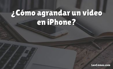 ¿Cómo agrandar un video en iPhone?