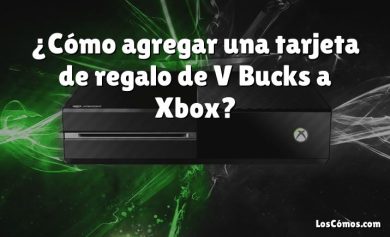¿Cómo agregar una tarjeta de regalo de V Bucks a Xbox?