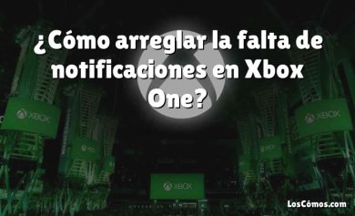 ¿Cómo arreglar la falta de notificaciones en Xbox One?