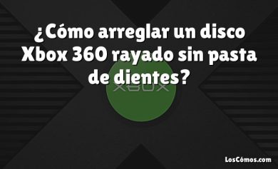 ¿Cómo arreglar un disco Xbox 360 rayado sin pasta de dientes?