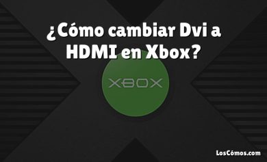 ¿Cómo cambiar Dvi a HDMI en Xbox?